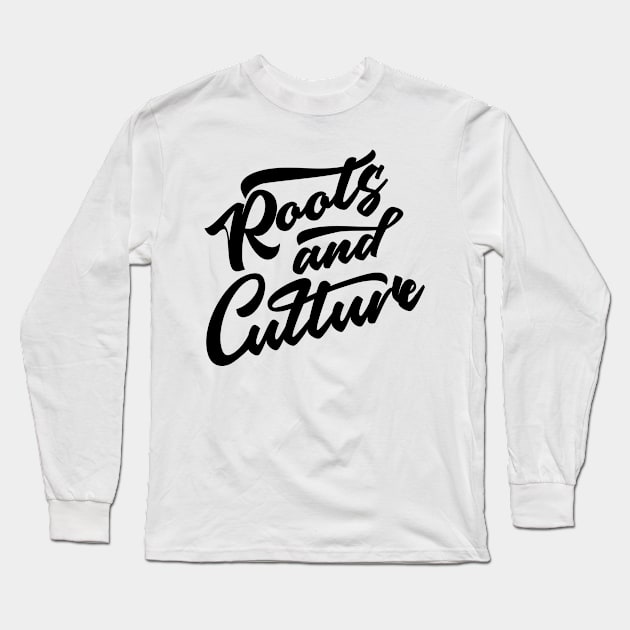 Roots And Culture Reggae Long Sleeve T-Shirt by rastauniversity